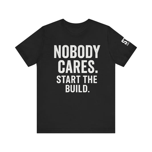 NOBODY CARES T-Shirt